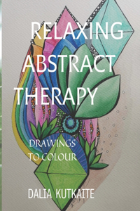 Relaxing Abstract Therapy: Drawings to Colour