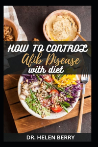 How to Control Afib Disease with Diet