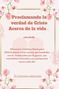 Proclamando la verdad de Cristo Acerca de la vida. (Job 22