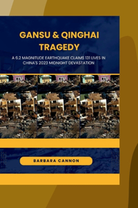 Gansu & Qinghai Tragedy