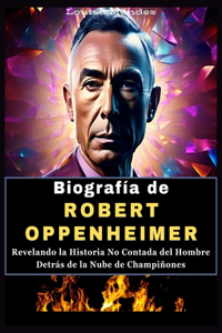 Biografía de ROBERT OPPENHEIMER