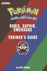 Pokémon Rubis, Saphir, Émeraude Trainer's Guide