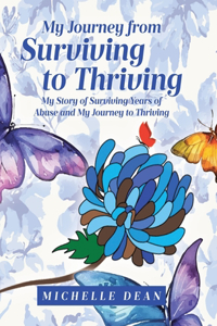 My Journey from Surviving to Thriving