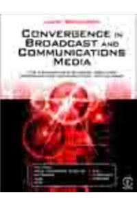 Convergence in Broadcast and Communications Media