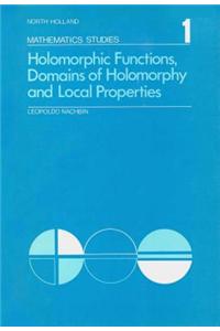 Holomorphic Functions, Domains of Holomorphy and Local Properties