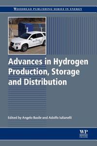 Advances in Hydrogen Production, Storage and Distribution