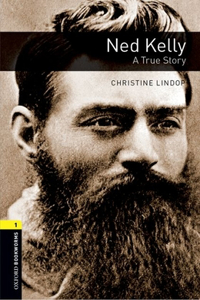 Oxford Bookworms Library: Ned Kelly - A True Story
