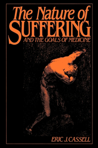 Nature of Suffering and the Goals of Medicine