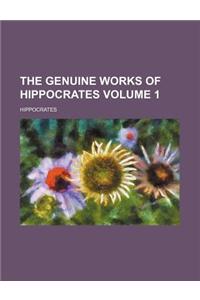 The Genuine Works of Hippocrates Volume 1
