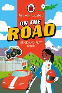 Fun With Ladybird: Stick-And-Play Book: On The Road