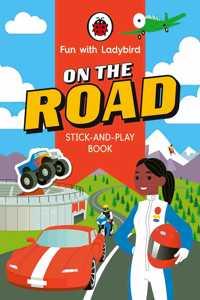 Fun With Ladybird: Stick-And-Play Book: On The Road