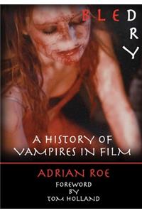Bled Dry: A History Of Vampires In Film