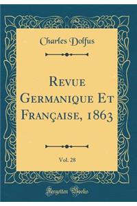 Revue Germanique Et Française, 1863, Vol. 28 (Classic Reprint)