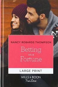 Betting on a Fortune
