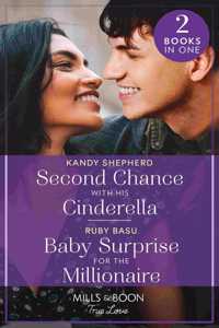 Second Chance With His Cinderella / Baby Surprise For The Millionaire