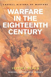 Warfare In the Eighteenth Century (Cassell History of Warfare S.)