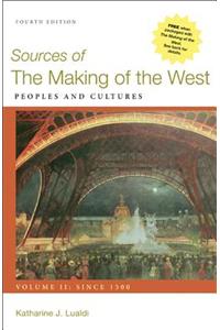 Sources of the Making of the West, Volume II: Since 1500: Peoples and Cultures