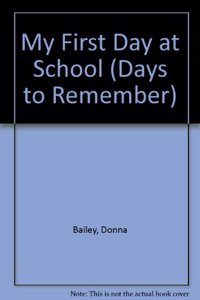 Days To Rem;frst Day At School