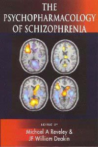 Psychopharmacology of Schizophrenia