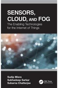 Sensors, Cloud, and Fog