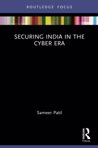 Securing India in the Cyber Era