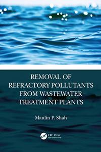 Removal of Refractory Pollutants from Wastewater Treatment Plants