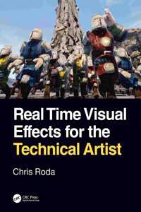 Real Time Visual Effects for the Technical Artist