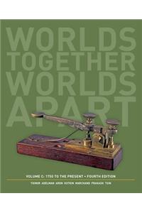 Worlds Together, Worlds Apart, Volume C: 1750 to the Present