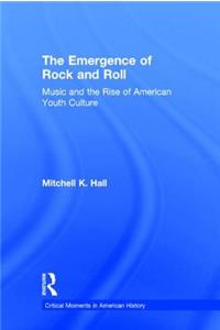 The Emergence of Rock and Roll