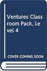 Ventures Classroom Pack, Level 4