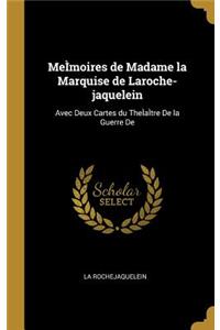 MeÌmoires de Madame la Marquise de Laroche-jaquelein