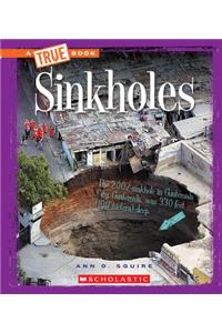 Sinkholes (a True Book: Extreme Earth)