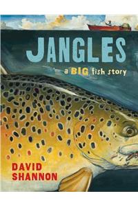 Jangles: A Big Fish Story