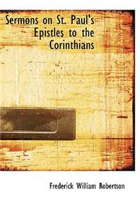 Sermons on St. Paul's Epistles to the Corinthians