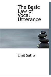 The Basic Law of Vocal Utterance