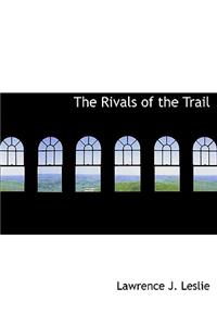 The Rivals of the Trail