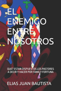 Enemigo Entre Nosotros