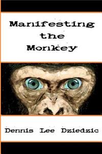 Manifesting the Monkey: A spell of tranformation