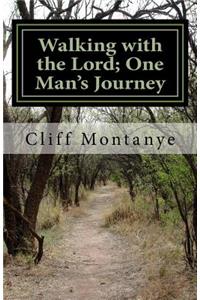 Walking with the Lord; One Man's Journey