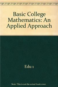 Basic College Mathematics: An Applied Approach