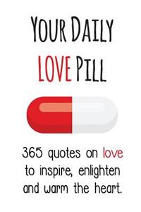 Your Daily Love Pill