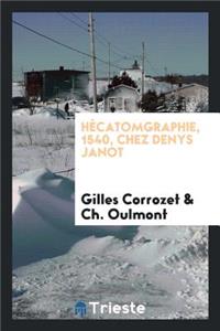 HÃ©catomgraphie, 1540, Chez Denys Janot; PrÃ©f. Et Notes Critiques de Ch. Oulmont