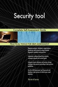 Security tool Complete Self-Assessment Guide