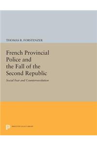 French Provincial Police and the Fall of the Second Republic