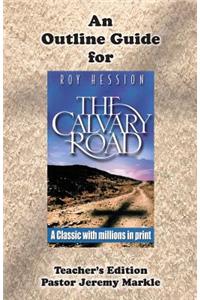 The Calvary Road: Outline Guide (Teacher's Guide for Roy Hession's Classic)