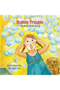 Bubble Trouble