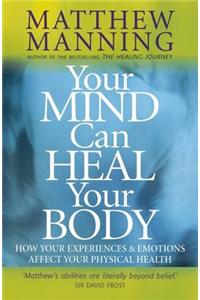 Your Mind Can Heal Your Body