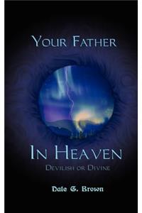 Your Father in Heaven