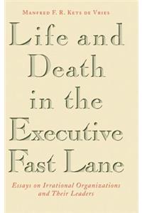 Life and Death in the Executive Fast Lane