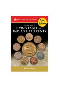 Guide Book of Flying Eagle and Indian Head Cents, 3rd Edition